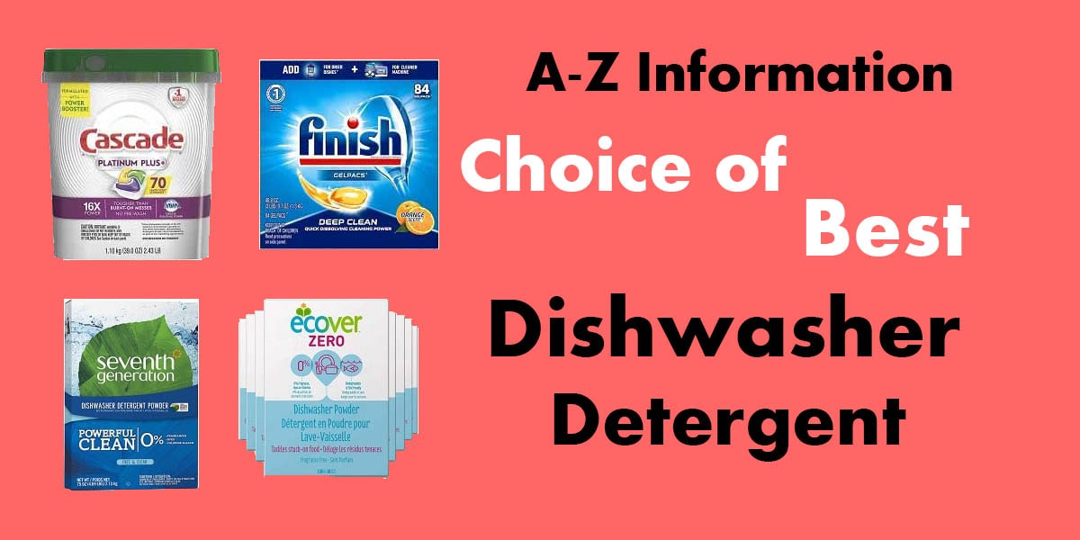 Choosing The Best Dishwasher Detergent 2020