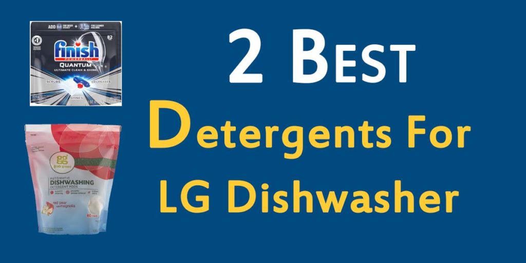 Best Detergent For LG Dishwasher