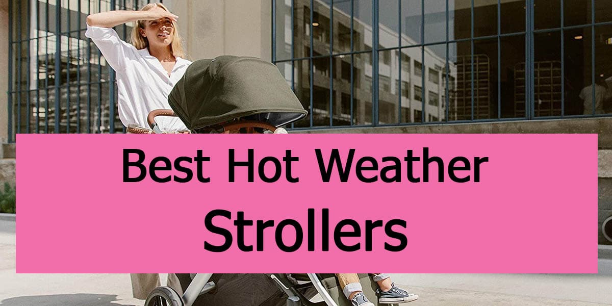 Best Stroller/Pram For Hot Weather|Top 5 Models
