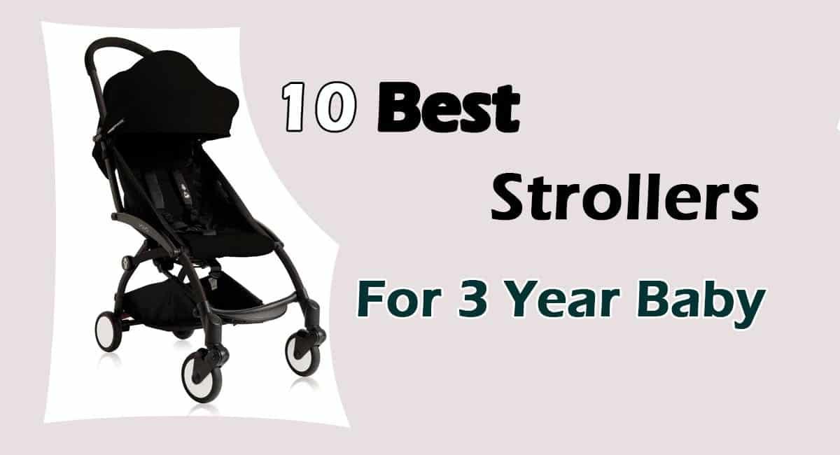 10 Best Strollers For 3 Year Old [September 2020]
